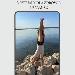 Poranna moc- 3 rytuały dla zdrowia i balansu